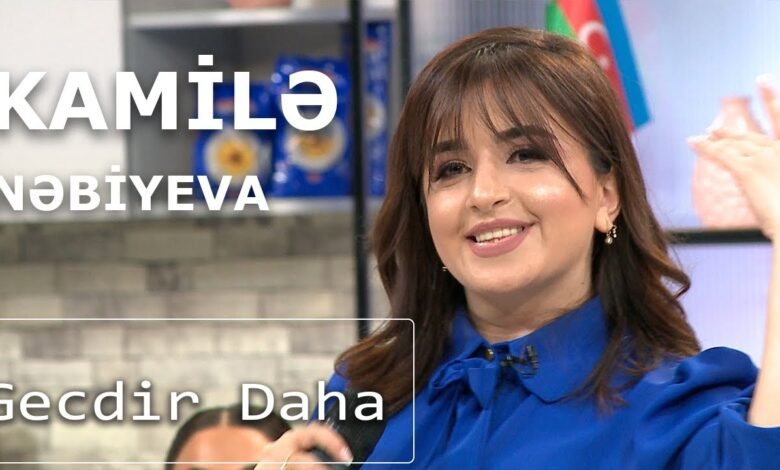 kamile nebiyeva kimdir